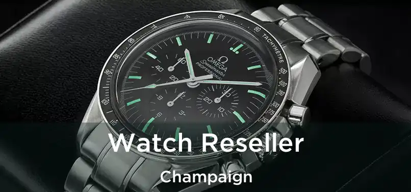  Watch Reseller Champaign