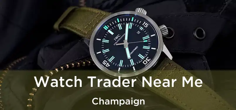  Watch Trader Near Me Champaign